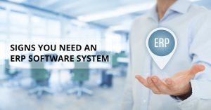 Signs You Need an ERP Software System
