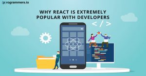 Reasons Why React JS is Extremely Popular with Developers