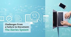 Challenges From a Failure to Document: The iSeries System