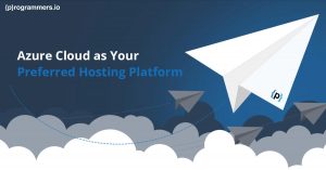 Reasons to Choose the Azure Cloud as Your Preferred Hosting Platform