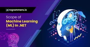 Is .NET Still Relevant in 2022 and the Scope of Machine Learning (ML) In .NET