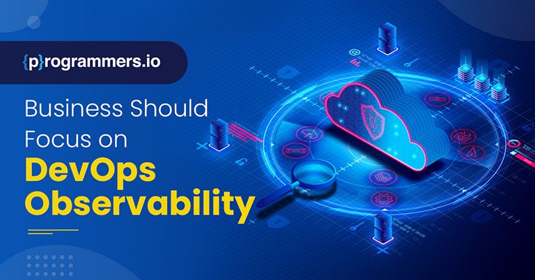 Why DevOps observability should matter to your business