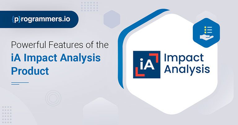 Explore the powerful features of the iA Impact Analysis Product