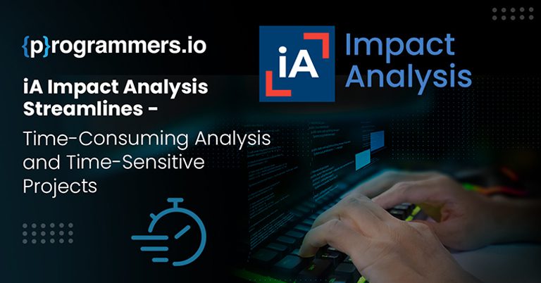 Learn how iA Impact Analysis streamlines time-consuming analysis and time-sensitive projects