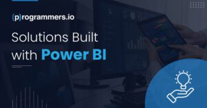 How Power BI Solutions for Enterprise-Wide Analytics Empower Business Insights