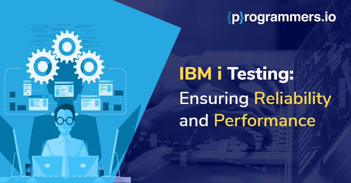 IBMi Testing Ensures