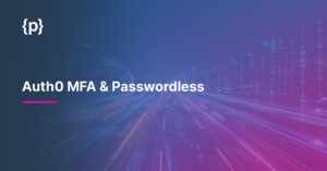 Auth0 MFA & Passwordless MFA Auth0 Passwordless