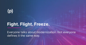 5 Years in IBM i Taught Me One Thing About Modernization Fight-Flight-Freeze
