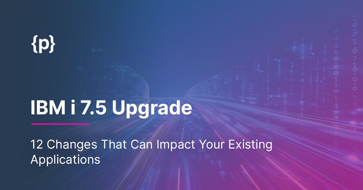 12-Changes-IBMi-Impact-Your-Existing-Applications