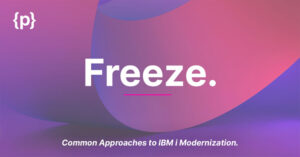 The Freeze Approach: Why Preservation Doesn't Mean Standing Still Common-Approaches-IBM-i
