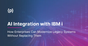 AI Integration with IBM i: How Enterprises Can Modernize Legacy Systems Without Replacing Them IBM i AI Integration